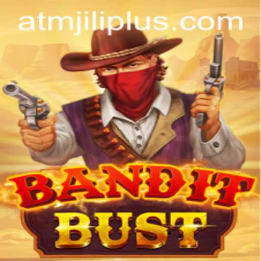 Discover the Thrilling World of BanditBust: An Exciting Journey with ATMJILI