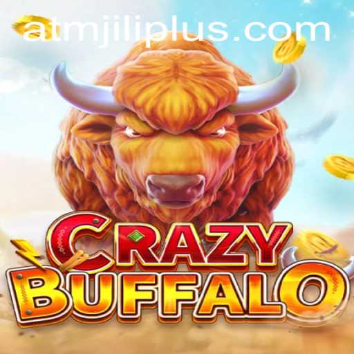 Discover CRAZYBUFFALO: A Thrilling Adventure with ATMJILI