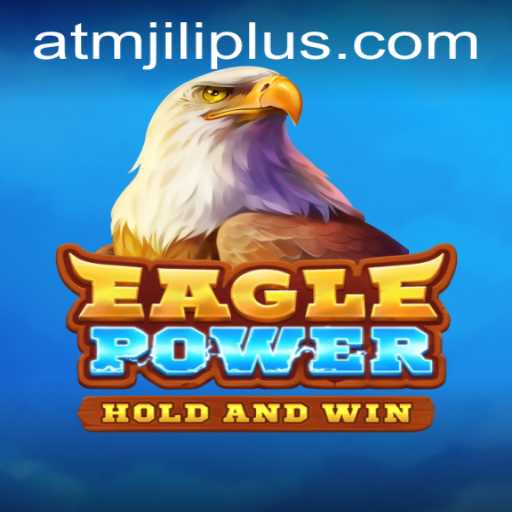 EaglePower: Revolutionizing the Gaming World with ATMJILI