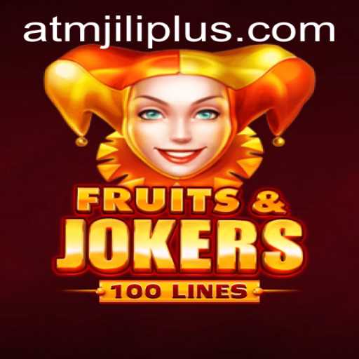 Exploring the Excitement of FruitsAndJokers100 and Its Unique Features with ATMJILI